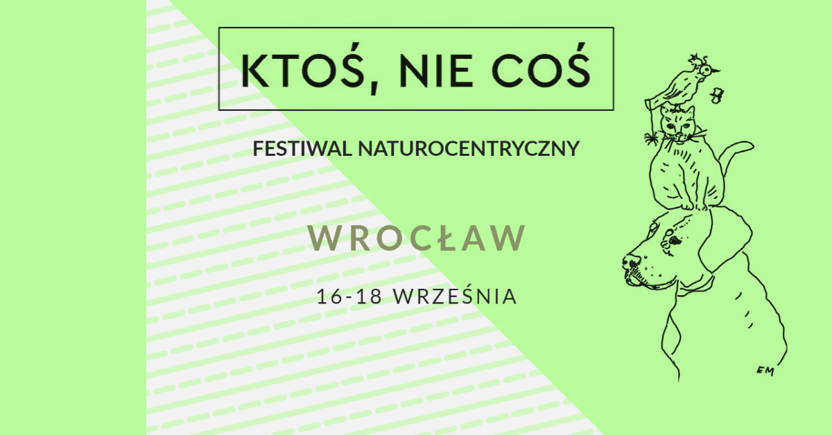 Przedstawiamy program wrocławskiej odsłony Ktoś, nie Coś. Festiwal